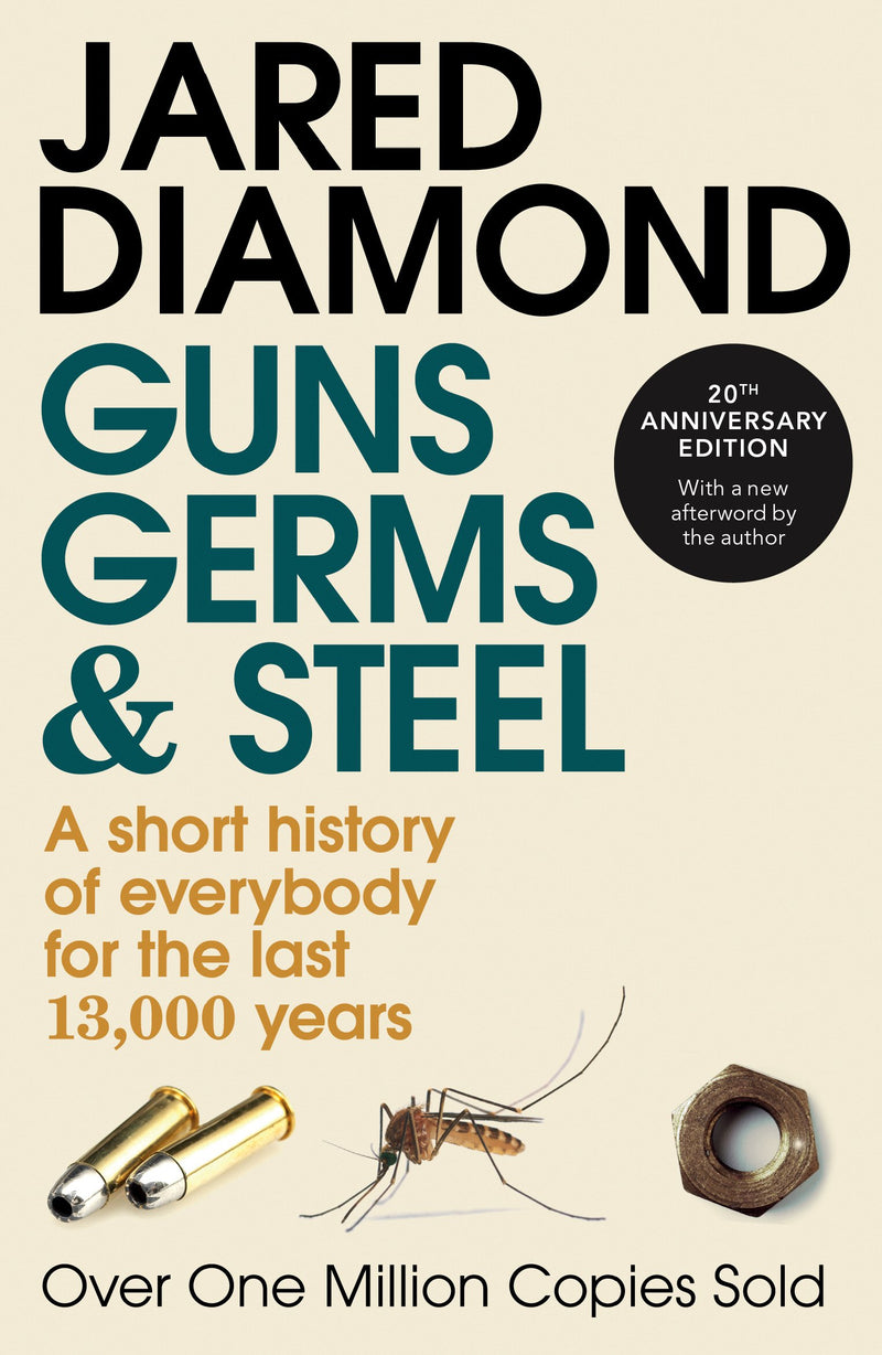 Guns, Germs & Steel by Jared Diamond