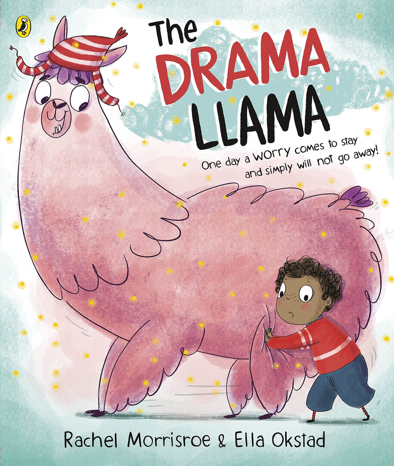 The Drama Llama: A story about soothing anxiety by Rachel Morrisroe