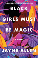Black Girls Must Be Magic by Jayne Allen