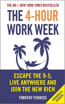 The 4-Hour Workweek
 by Tim Ferriss