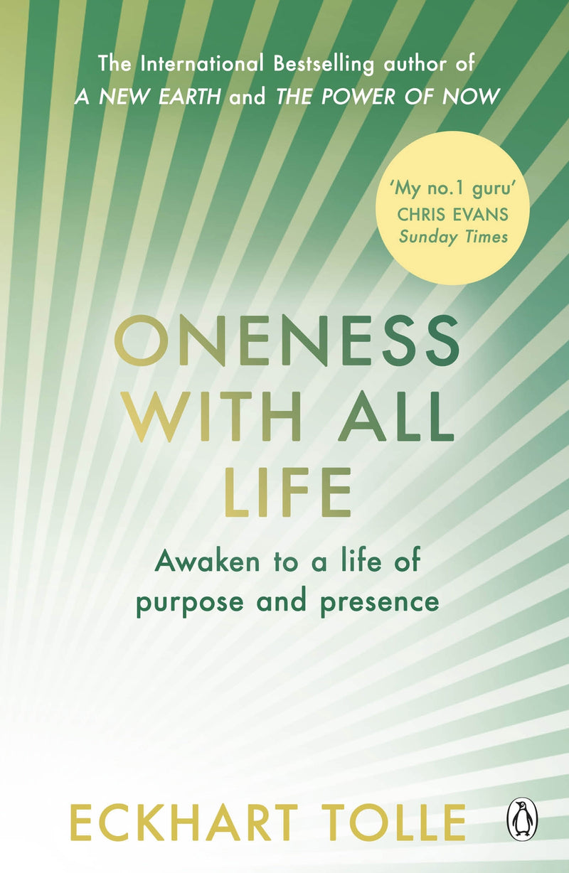Oneness With All Life: Awaken to a life of purpose and presence by Eckhart Tolle