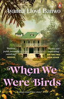 When We Were Birds by Ayanna Lloyd