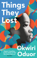 Things They Lost by Okwiri Oduor