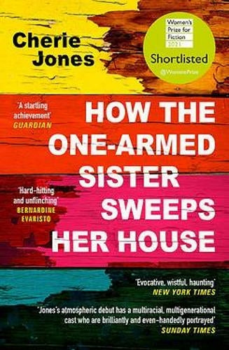 How The One-Armed Sister Sweeps Her House by Cherie Jones