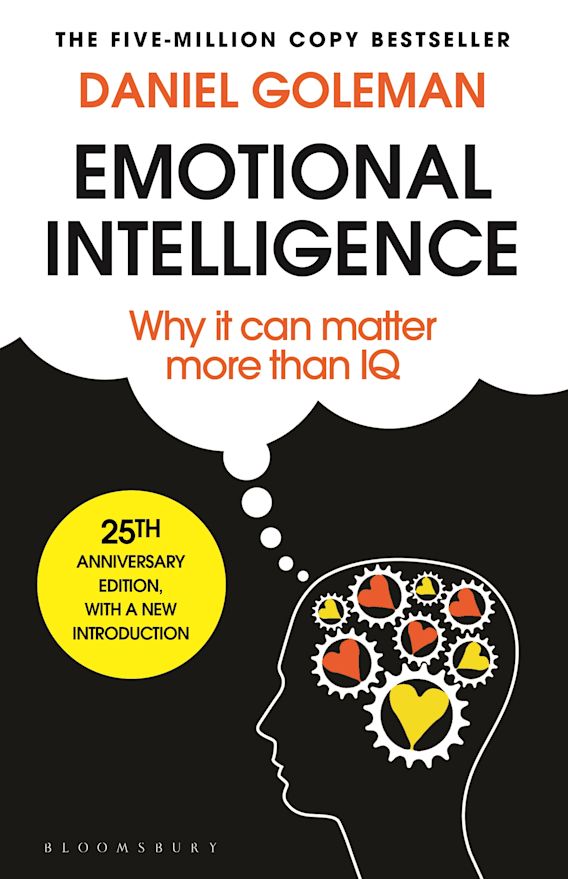 Emotional Intelligence : Why It Can Matter More Than IQ (25th Anniversary Edition) by Daniel Goleman
