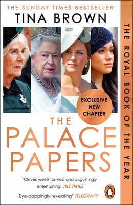 The Palace Papers Inside the House of Windsor-the Truth and the Turmoil by Tina Brown