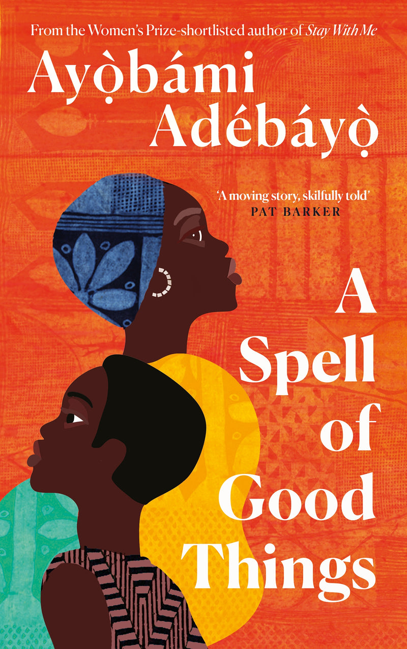 A Spell Of Good Things by Ayobami Adebayo