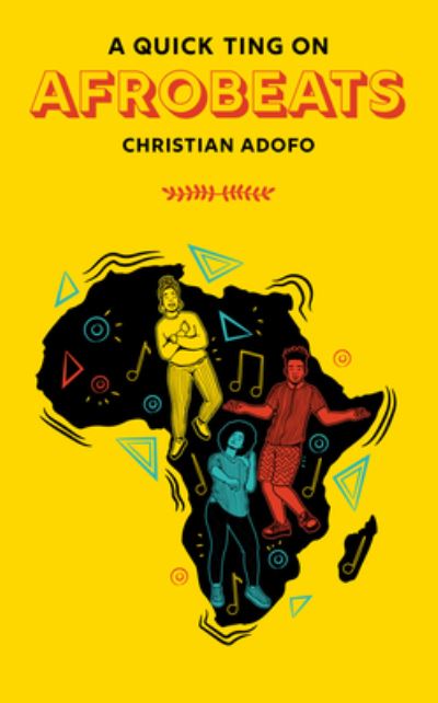 A Quick Ting On: Afrobeats by Christian Adofo