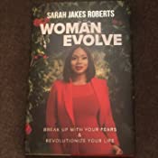 Woman Evolve: Break Up with Your Fears and Revolutionize by Sarah Jakes Roberts