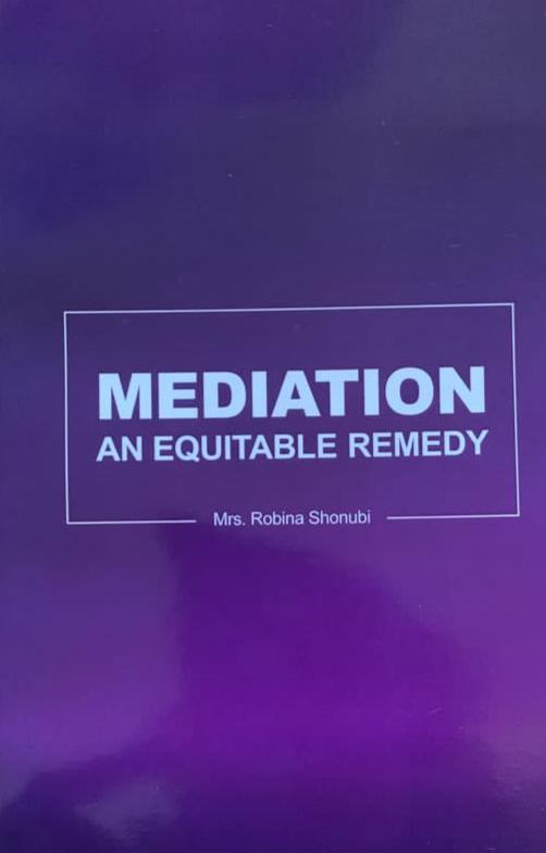 Mediation: An Equitable Remedy By Mrs. Robina Shonubi