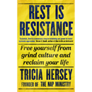 Rest Is Resistance: A Manifesto by Tricia Hersey