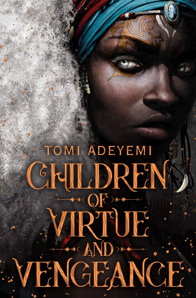Children of Virtue and Vengeance by Tomi Adeyemi (Legacy of Orïsha