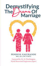 Demystifying the Drama of Marriage by Pendo K. Galukande