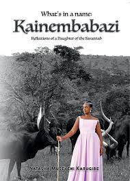 What's in a name: Kainembabazi by Natasha Museveni Karugire