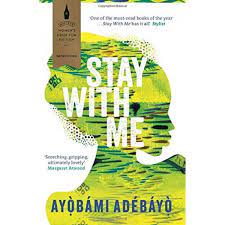 Stay With Me by Ayobami Adebayo