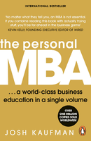 The Personal MBA: A World‑Class Business Education in a single volume by Josh Kaufman