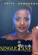Life in the Single Lane by Anita Komukama