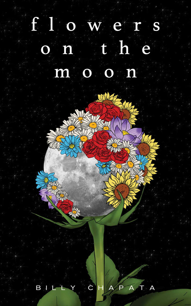Flowers On The Moon by Billy Chapata
