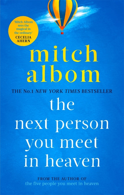 The Next Person You Meet in Heaven: The sequel to The Five People You Meet in Heaven by Mitch Albom
