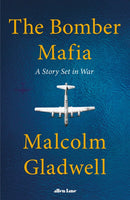 The Bomber Mafia by Malcolm Gladwell