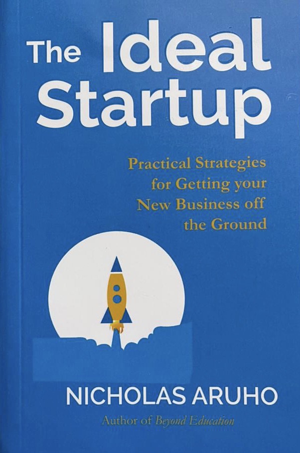 The Ideal Startup: Practical  Strategies for Getting your New Business off the Ground by Nicholas Aruho