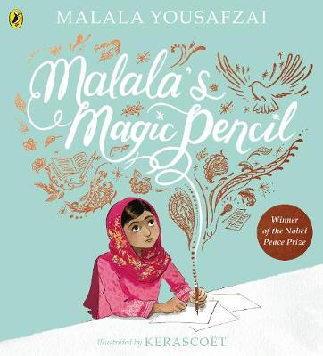 Malala's Magic Pencil Book by Malala Yousafzai, Kerascoët (Illustrator)