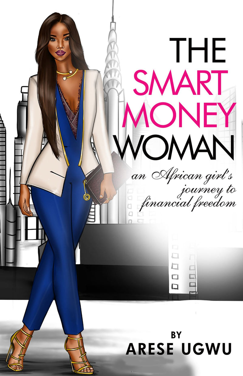 The Smart Money Woman by Arese Ugwu